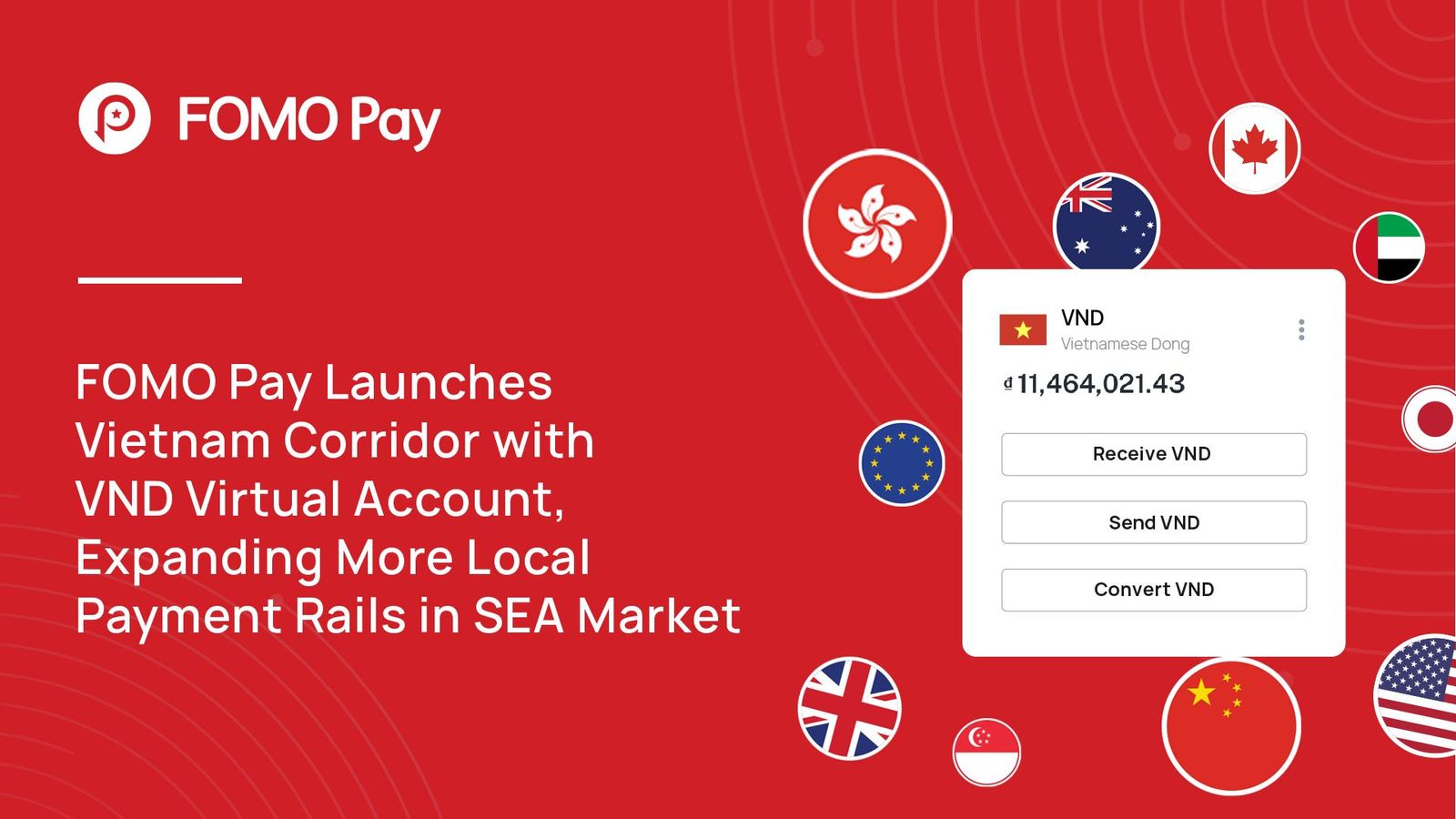 FOMO Pay Launches Vietnam Corridor with Vietnamese Dong (VND) Virtual Account, Expanding More Local Payment Rails in SEA Market